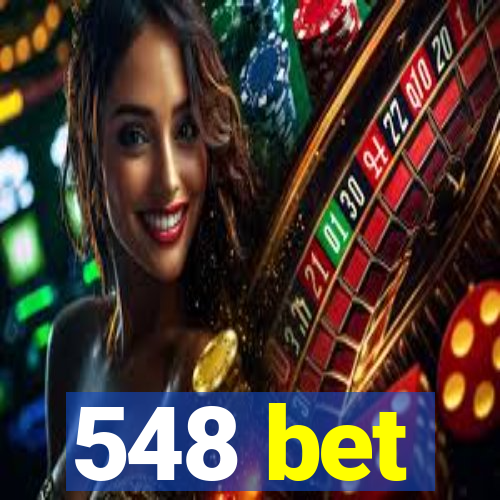 548 bet